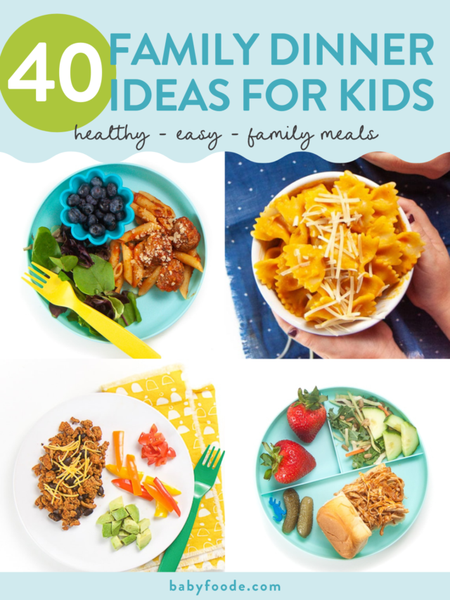 40 Family Dinner Ideas for Kids | Baby Foode