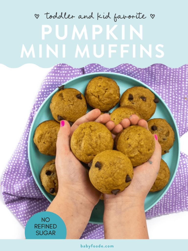 Graphic for post- pumpkin mini muffins - toddler and kid favorite. Images of teal plate with small kids hands holding mini muffins. 