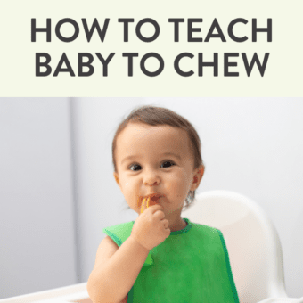 Graphic for post - how to teach baby to chew - 5 feeding tips. Images of a little baby in a green bib with pasta in their hands.