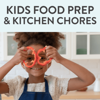 Graphic for post - kids food prep and kitchen chores - appropriate for all ages