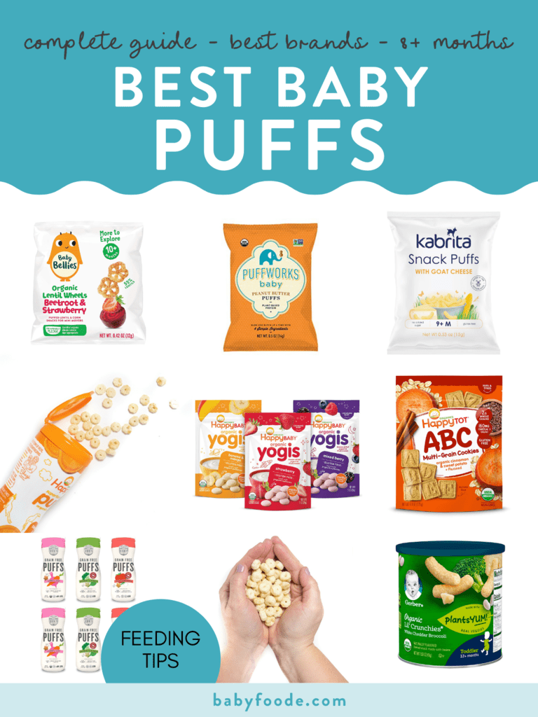 graphic for post - best baby puffs - complete guide - best brands - 8+ months. Images are in a grid of packages of puffs plus hands holding puffs. 
