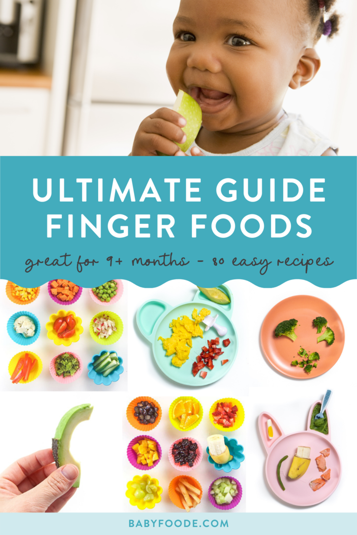 Graphic for post - ultimate guide to finger foods - great for 9+ months - 80 easy recipes. Images are of a girl eating a piece of fruit as well as a grid of colorful baby plates and bowls with food on them. 