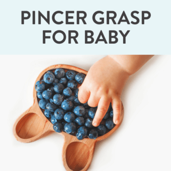 Graphic for post - pincer grasp for baby - guide for 6-12 months. Image is of a baby hand reaching for a plate full of blueberries with a pincer grasp.