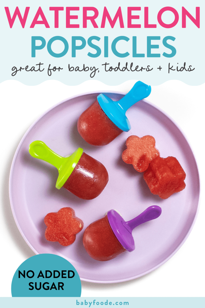Graphic for post – watermelon popsicles, great for baby, toddlers and kids – no added sugar. Image is of a purple toddler plate with three watermelon popsicles with colorful popsicle sticks and chunks of watermelon.