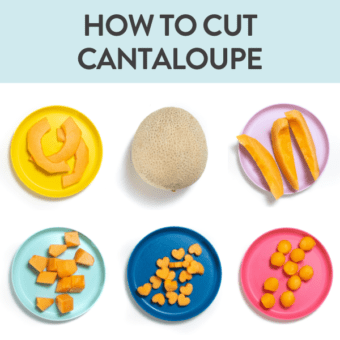 Graphic for post – how to cut cantaloupe. Six images in a grid on colorful kid friendly plates with different ways to cut a cantaloupe.
