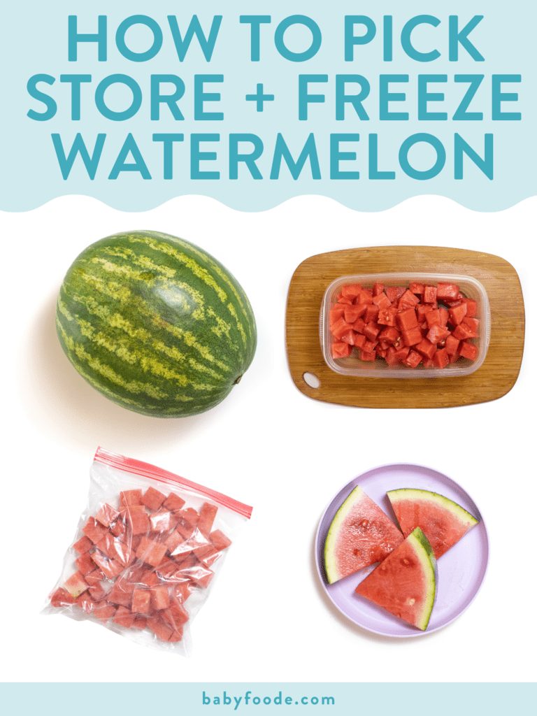 Graphic for post - how to pick, store and freeze watermelon. IMages are in a grid in front of a white background of watermelon, cut, in baggies, on colorful plates and whole. 