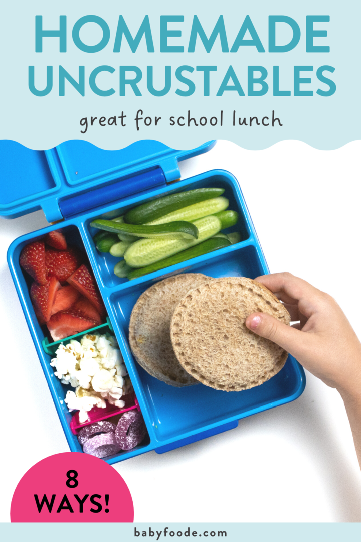 graphic for post - homemade uncrustables - great for school lunch. 8 ways! Images is of a blue lunch box with a small kids hands holding an uncrustable as well as fruits and veggies packed for school. 