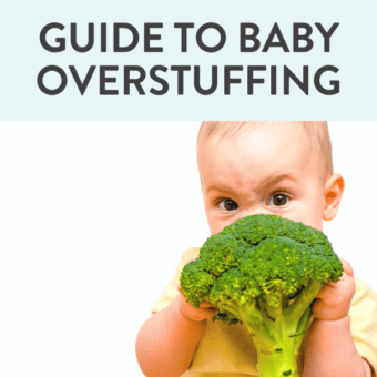 Graphic for post - guide to baby overstuffing. Image is of a baby holding a huge piece of broccoli and taking a big bite.