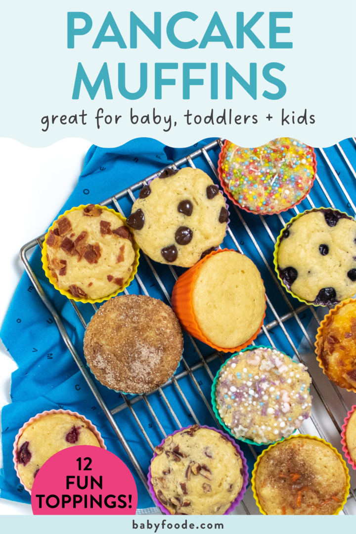 Graphic for post - Pancake Muffins - great for baby, toddlers and kids. 12 fun toppings! Image is of muffins on a cooling rack all with different toppings. 
