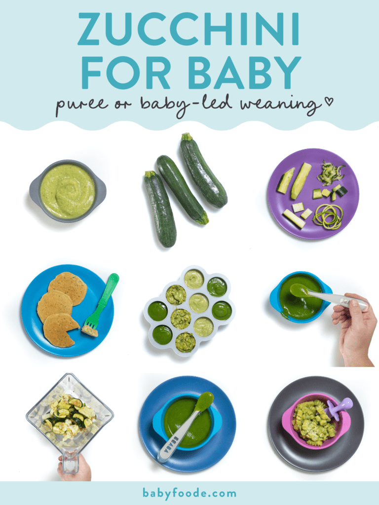 Graphic for post - zucchini for baby - puree or baby led weaning. Images are in a grid showing 5 different ways to feed zucchini to your baby. 