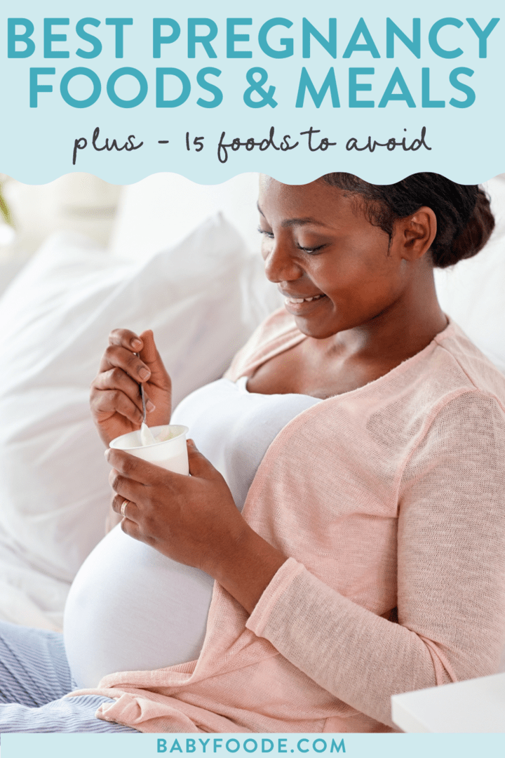 Graphic for post – best pregnancy foods and meals, +10 foods to avoid. Images of a black woman in bed pregnant eating a healthy snack.