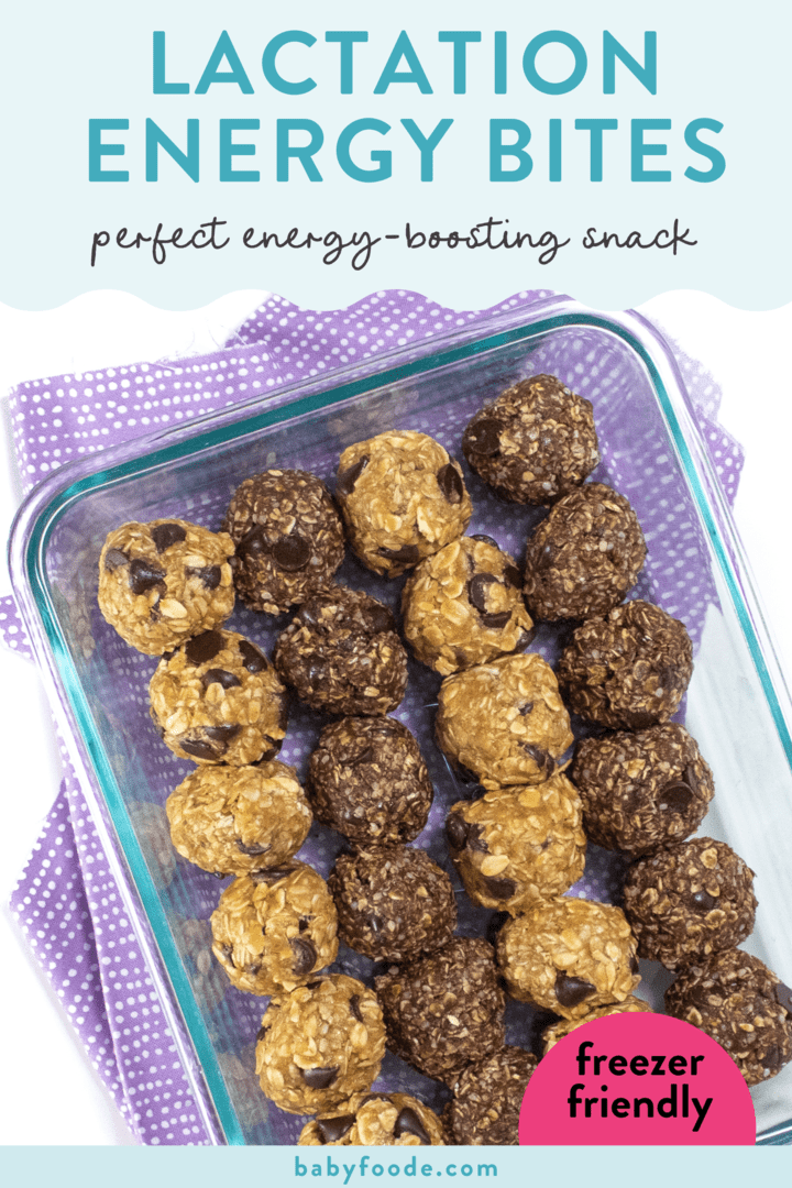 Graphic for post - lactation energy bites - perfect energy boosting snack - freezer friendly. Image is of a glass container filled with round energy bites, one peanut butter chocolate the other is chocolate chocolate balls.