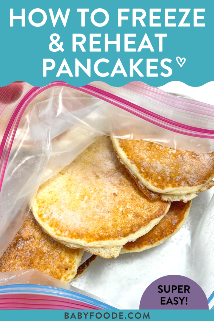 Graphic for post – how to freeze and reheat pancakes, super easy. Images of a Ziploc bag it's a white background with frozen pancakes inside.
