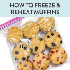 GRAPHIC FOR POST – HOW DO YOU FREEZE AND REHEAT MUFFINS. IMAGES OF MUFFINS IN A ZIPLOC BAG FROZEN.