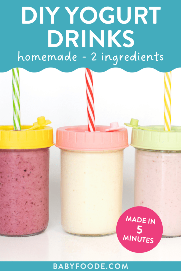 Graphic for post – DIY yogurt drinks, homemade, two ingredients, made in five minutes. Image is of three glass jars lined up with colorful lids and straws for kids.