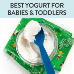 Graphic for post – best yogurt for babies and toddlers with image of a bowl of yogurt with a kids spoon and a colorful napkin against a white background.