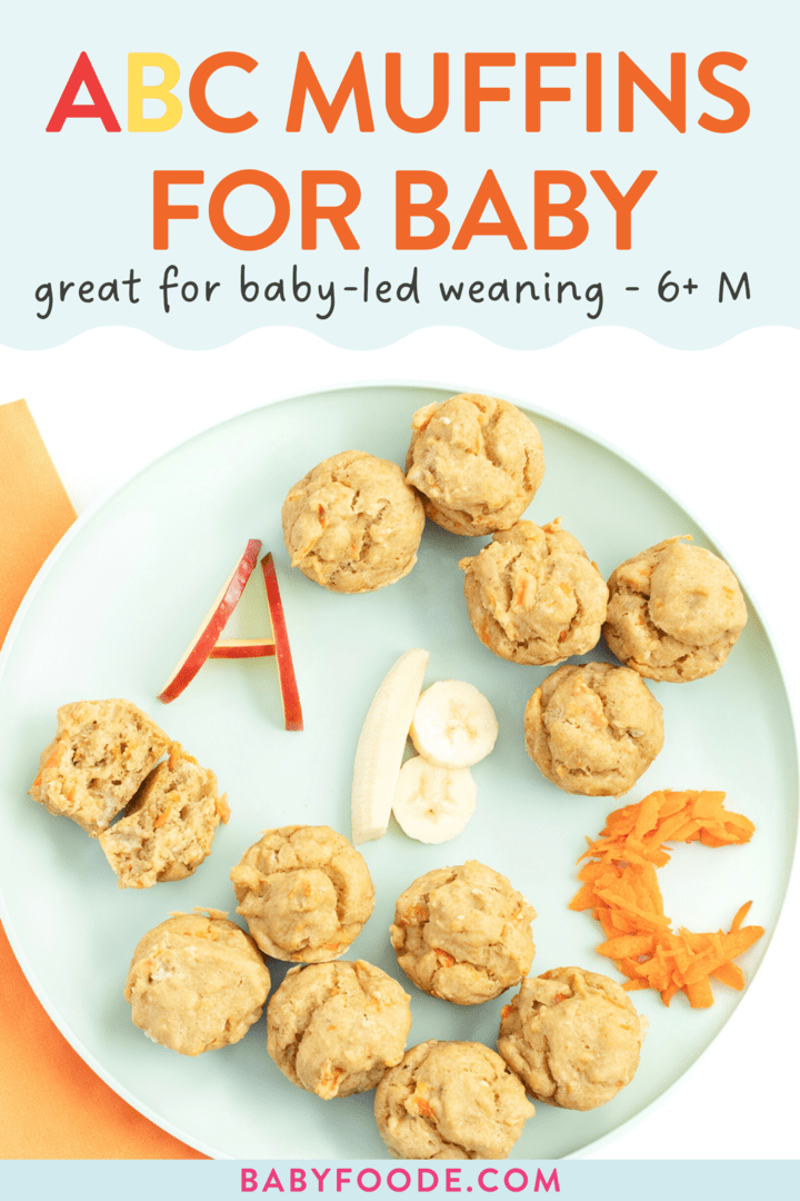 Graphic for post - ABC mufins for baby and toddler. great for baby-led weaning. 6+ months. Image is of a teal plate with orange napkin with muffins on top and the letters A, B anc C written out in apples, banana and carrots. 