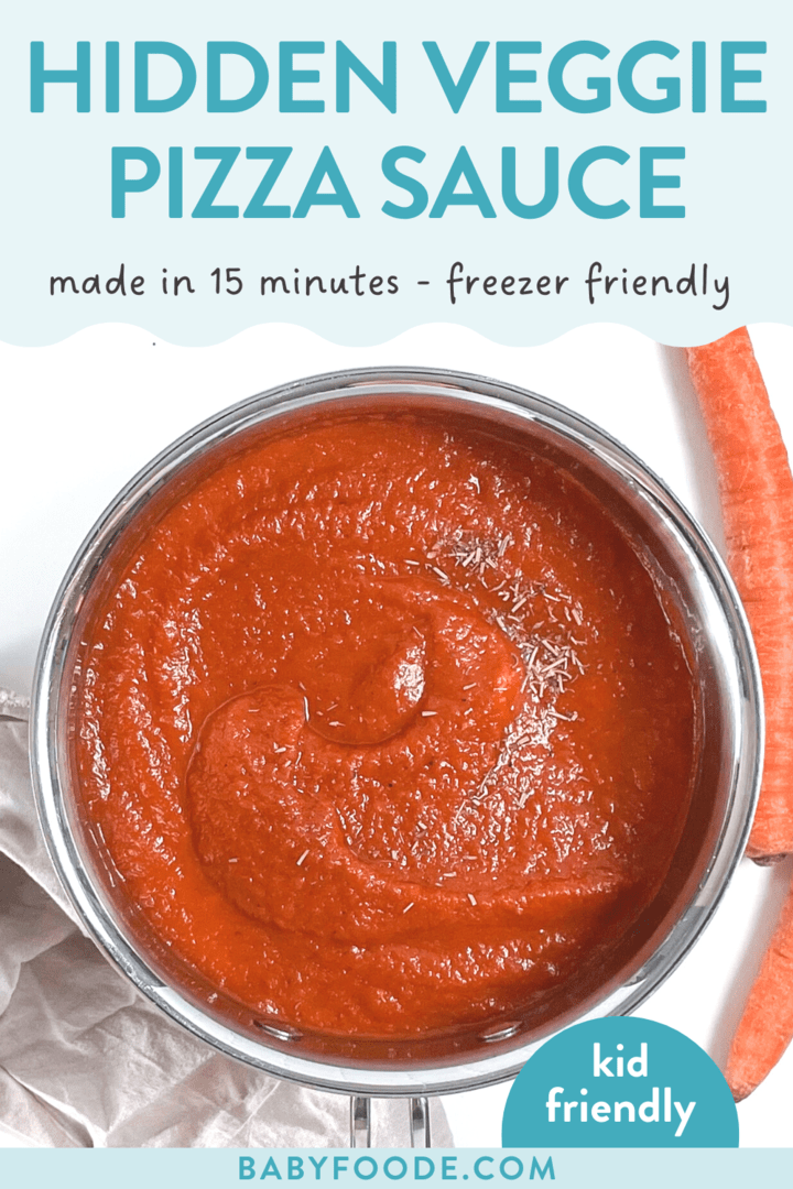 Graphic for post - hidden veggie pizza sauce - made in 15 minutes, freezer friendly, kid-friendly. Image is of a silver saucepan full of red pizza sauce with carrots and ingredients spread around it on a white background.