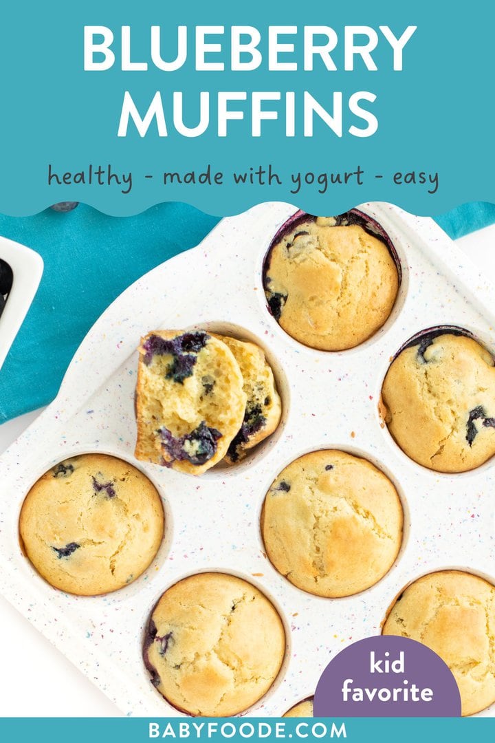  Graphic for post - blueberry muffins - healthy - made with yogurt - easy - kid favorite. Image is of a white muffin tin with fresh blueberry muffins inside against a white background. 