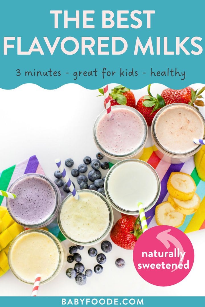 Graphic for post - the best flavored milks - 3 minutes - great for kids - healthy. Image is of an assortment of clear classes full of different colors and flavors of milk with fresh fruit scattered around the bottom. 