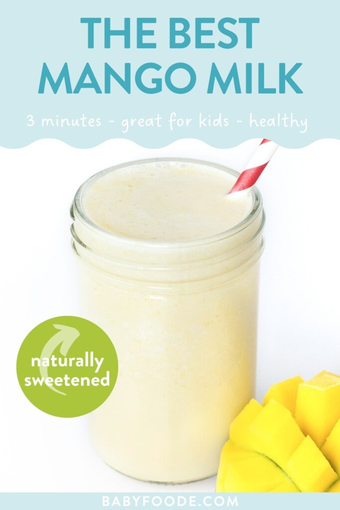 The Best Homemade Mango Milk (3 Minutes) Baby Foode