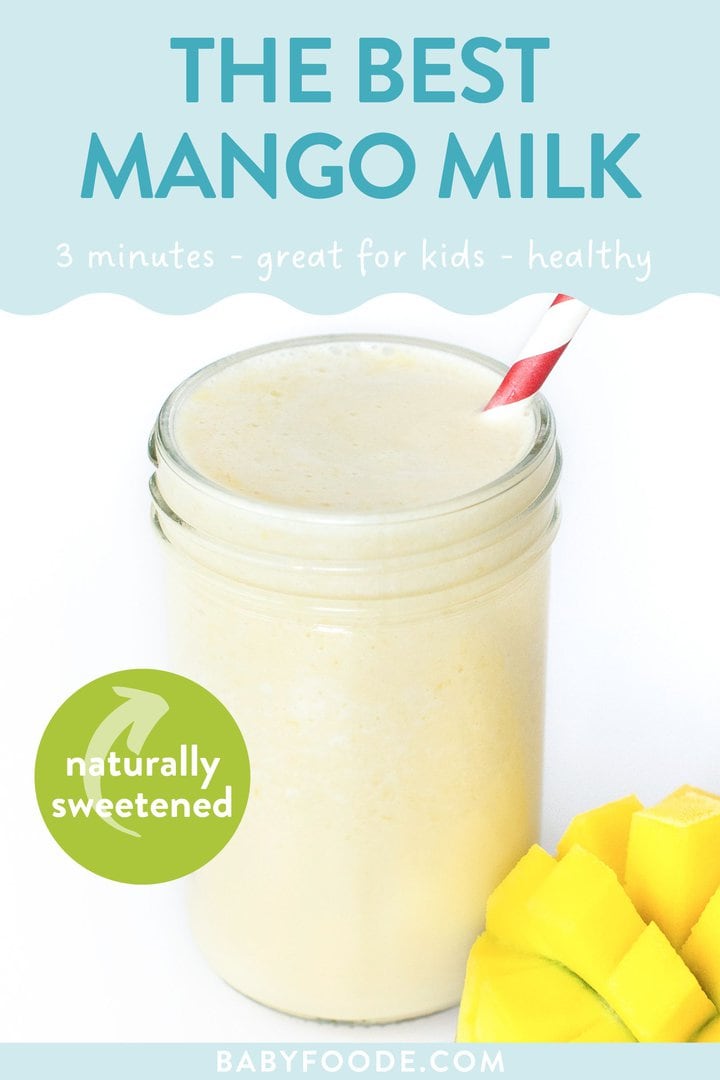 Graphic for post - the best mango milk - 3 minutes, great for kids, healthy, naturally sweetened. Image is of clear glass cup filled with mango milk with a bright red straw and chunks of mango and the bottom. 