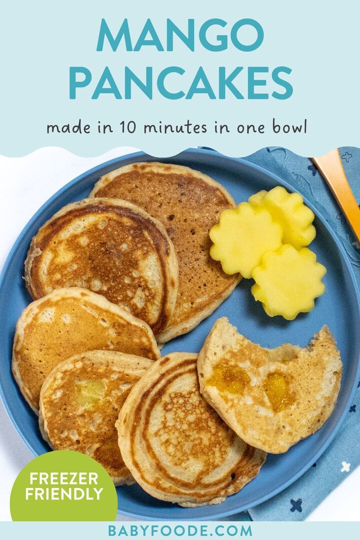Graphic for post – mango pancakes, mean in 10 minutes in one bowl, freezer friendly. Images of a blue plate with mango pancakes in a circle with cut up mangoes, and a orange fork