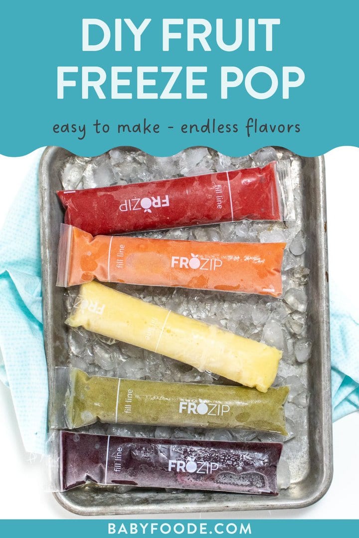 Graphic for post - diy fruit freeze pops - easy to make - endless flavors. Image is a of baking sheet full of ice with a rainbow selection of ice pops against a white background with a blue napkin. 