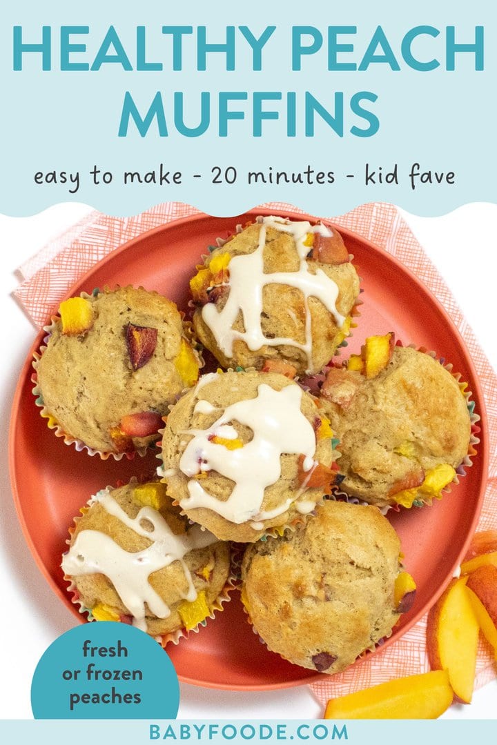 Graphic for post - healthy peach muffins, easy to make, 20 minutes, kid favorite, can use fresh or frozen peaches. Image is of a Pink kids plate with a pink napkin with peach muffins on top some of them with a cream cheese drizzle against a white background.
