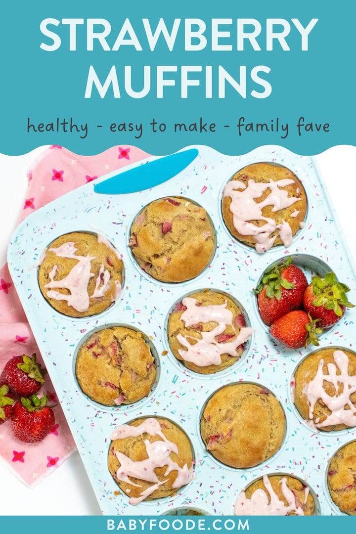 Graphic for post – strawberry muffins, healthy, easy to make, family favorite. Image is of a blue muffin tin full of strawberry muffins someone with a strawberry cream cheese, drizzle with a side of strawberries and a pink napkin.