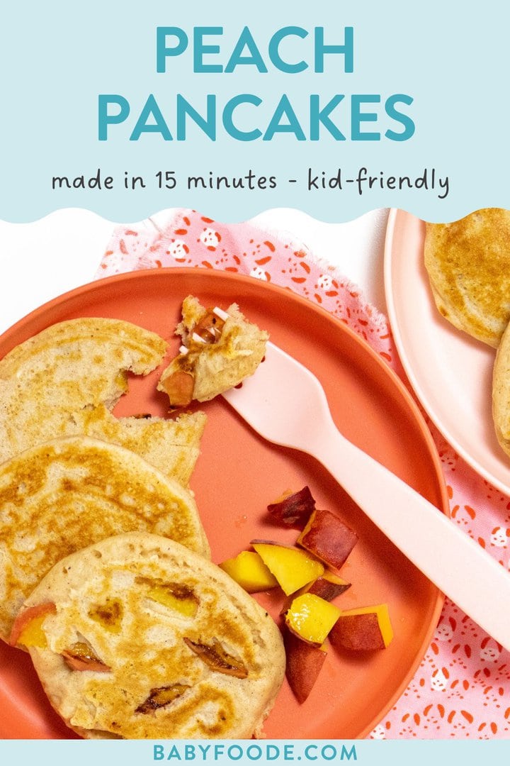 graphic for post - peach pancakes, made in 15 minutes, kid-friendly. Image is of 2 pink kids plates with a selection of peach pancakes, chunks of peaches and a pink fork and napkin. 