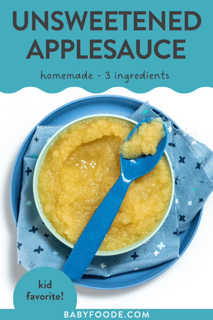 Graphic for post - unsweetened applesauce, homemade, 3 ingredients, kid favorite. Image is of Blue kids bowl on a blue plate and blue napkin filled with homemade applesauce with spoon resting on top.