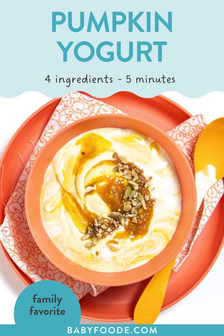 Graphic for post – pumpkin yogurt, for ingredients, five minutes, family, favorite. Orange kids, bowl and plate with a pattern napkin sitting on the white countertop. The bowl is full of yogurt and swirled and pumpkin purée and a drizzle of chopped nuts.