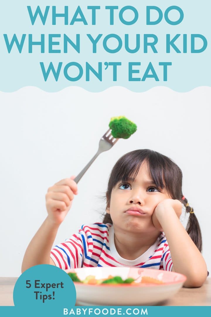 Graphic for post - what to do when your kid won't eat. 5 expert tips. Image is of a girl with a striped shirt staring at a piece of broccoli at the dinner table. 