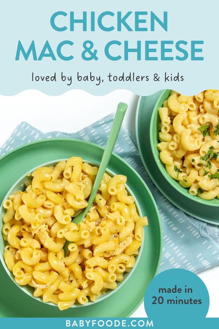 Graphic for post – homemade chicken, mac & cheese, love by Baby, toddlers and kids. Six ingredients made in 20 minutes. Image is of two kids, blue and green plates and bowls on the white countertop full of a creamy mac & cheese with chicken.